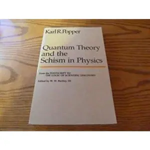 USED-Quantum Theory and the Schism in Physics by Karl Raimund Popper (Paperback)
