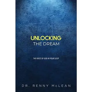 USED Book - Unlocking The Dream: The Voice Of God In Your Sleep by Renny McLean (Paperback) - english