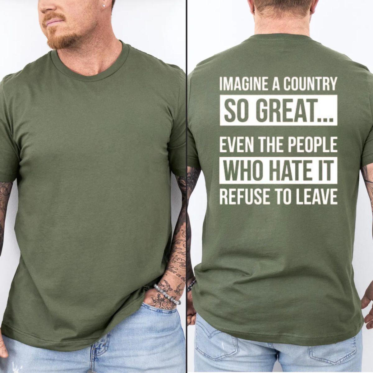 Imagine A Country So Great Shirt, Funny Patriotic Unisex Tee, Humor Political Graphic T Shirt, Father’S Day Gift For Dad, Unisex Short Sleeve Tee Imagine A Country So Great Shirt, Funny Patriotic Unisex Tee, Humor Political Graphic T Shirt, Father’S Day Gift For Dad, Unisex Short Sleeve Tee