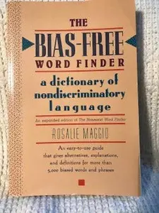 USED-The Bias-Free Word Finder: A Dictionary of Nondiscriminatory Language by Rosalie Maggio (Paperback)