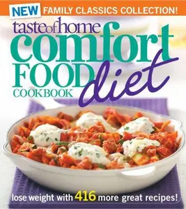 USED-Taste of Home Comfort Food Diet Cookbook: New Family Classics Collection: Lose Weight with 416 More Great Recipes! by Taste Of Home (Paperback)