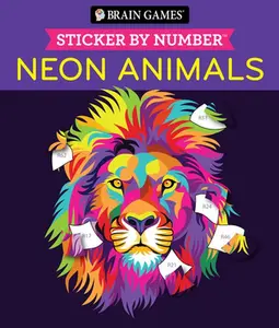 Brain Games - Sticker by Number: Neon Animals (28 Images to Sticker) -- Publications International Ltd, Paperback
