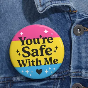 You're Safe With Me Pan Pride Button - Pansexual Flag LGBTQ+ Ally Pin, Queer Support Gift, Safe Space Badge, Pan Pride Visibility Pin