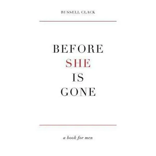 USED-Before She Is Gone by Clack, Russell (Paperback)