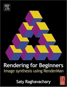 USED-Rendering for Beginners: Image synthesis using RenderMan by Saty Raghavachary (Paperback)