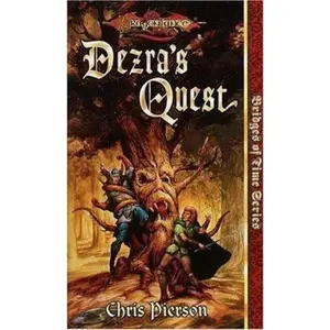 USED-Dezra's Quest (Dragonlance Bridges of Time, Vol. 5) by Chris Pierson (Unknown)