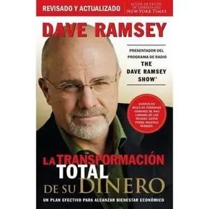 USED-La Transformaci?n Total de Su Dinero: Un Plan Efectivo Para Alcanzar Bienestar Econ?mico by Ramsey, Dave (Paperback)