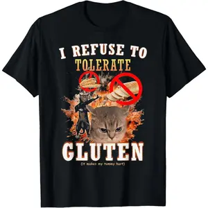 100% Cotton I Refuse to Tolerate Gluten Cat FUNNY MEME T-Shirt