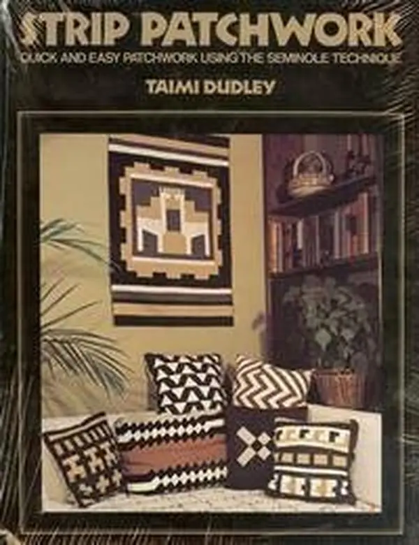 Used Strip Patchwork Tutorial Book - Quick, Easy Patchwork Using the Seminole Technique by Taimi Dudley (Hardcover)