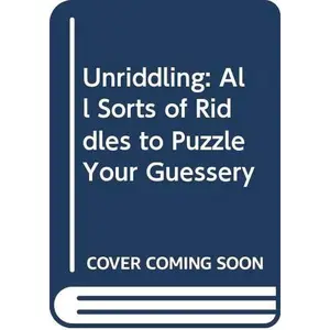 USED-Unriddling: All Sorts of Riddles to Puzzle Your Guessery by Alvin Schwartz (Paperback)