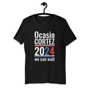 Ocasio Cortez Shirt | 2024 We Can Wait | Alexandria Cortez For President Funny Political Shirt