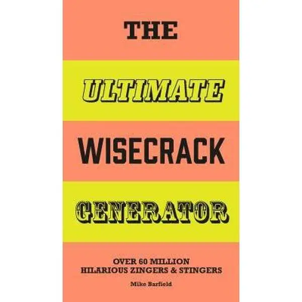 USED-The Ultimate Wisecrack Generator: Over 60 Million Hilarious Zingers and Stingers by Barfield, Mike (Spiral-bound)