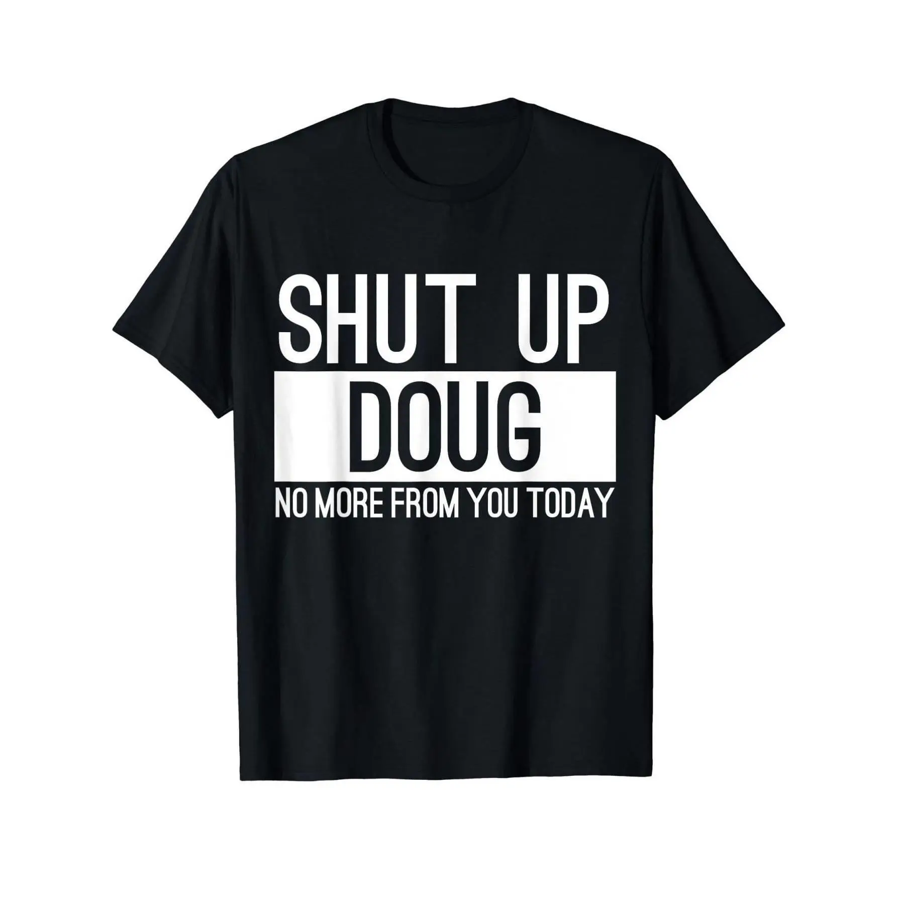 Men's 'Shut Up Doug' Graphic T-Shirt - Casual Crew Neck Short Sleeve Tee in a Soft, Solid-Texture Fabric, Round Neck, Shortsleeve, Menswear, Top, Tshirt, Classic, Tops, Graphic Print, S–5Xl