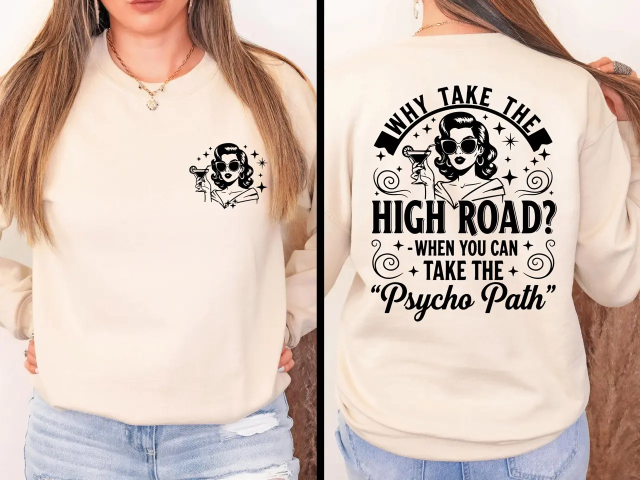 Why Take The High Road When You Can Take The Psycho Path Shirt 2-Sided T-Shirt, Funny Sarcastic Graphic Tee, Trendy Humor Outfit, Psychopath Shirt