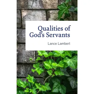 USED-Qualities of God's Servants by Lambert, Lance (Paperback)