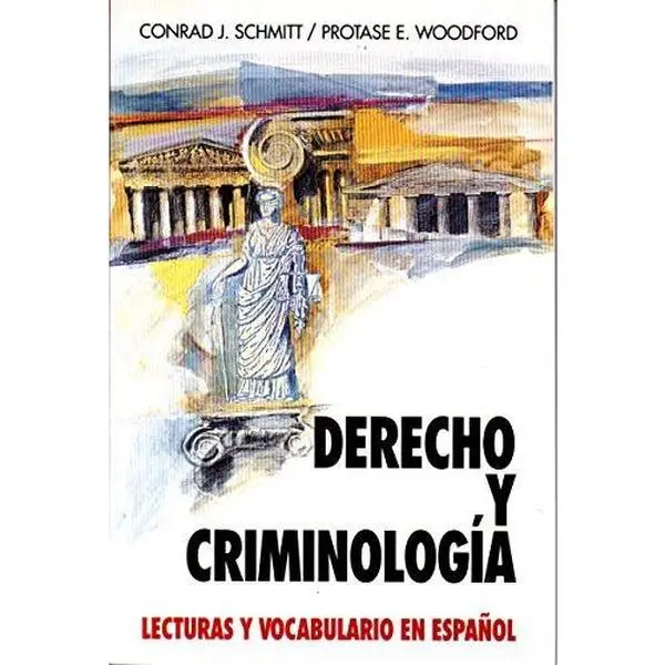 USED Book - Derecho Y Criminologia: Lecturas Y Vocabulario En Espanol/Law and Criminology (Schaum's Foreign Language Series) (Spanish and English Edition) by Conrad J. Schmitt (Paperback) - spanish