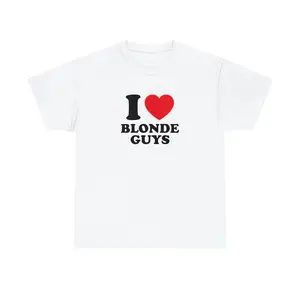 I Love Blonde Guys Unisex Tee Heart Y2K Funny Cute Romantic Meme Phrase Shirt Graphic Chaotic Edgy Witty Viral Quote Tee