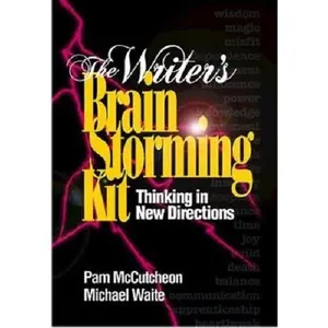 USED-The Writer's Brainstorming Kit: Thinking in New Directions by Pam McCutcheon (Hardcover)