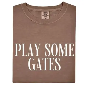 Comfort Colors Play Some Gates Tee Or Tshirt_ Gates T-Shirt - SoftHype Apparel