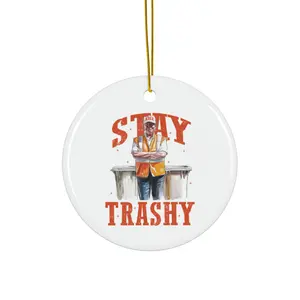 Stay Trashy Christmas Ceramic Ornament, 4 Shapes