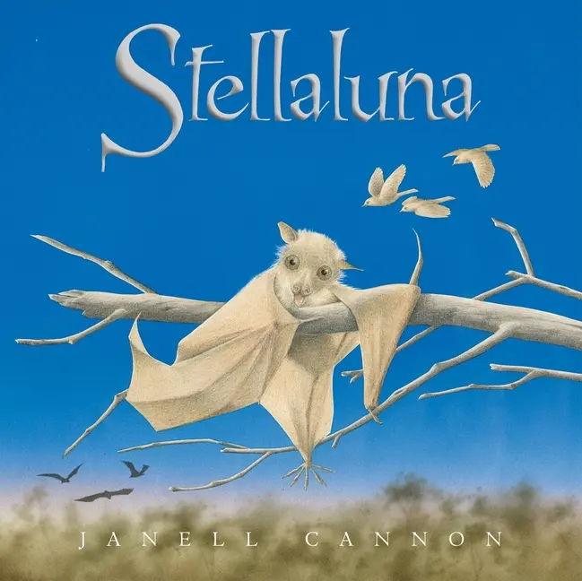Stellaluna 25th Anniversary Edition by Janell Cannon (Hardcover)