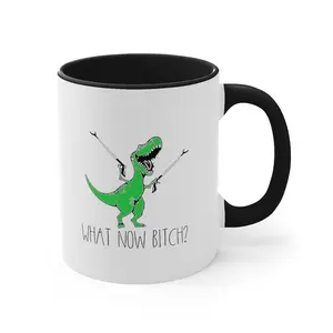 What Now B*tch Accent Coffee Mug, 11oz