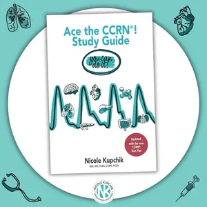 CCRN Study Guide - Nicole Kupchik CCRN book - 2025 AACN TEST PLAN
