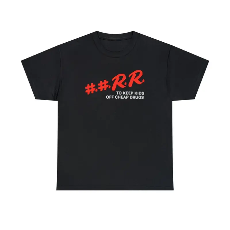 RR DARE To Keep Kids Off Cheap Drugs KanKan Really Rich Tee Shirt