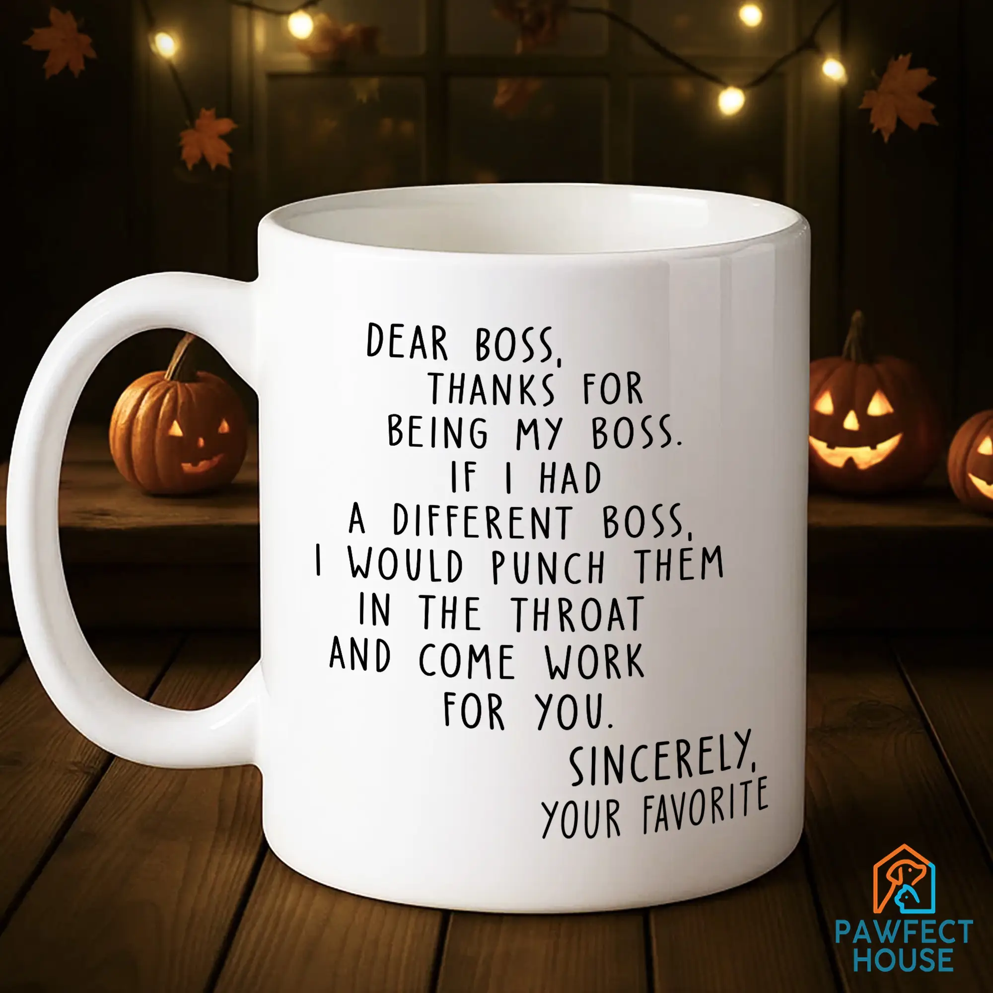 Pawfect House Dear Boss Funny Coffee Mug, 11oz Reuseable Washable Ceramic Mug, Idea For Best Friends, Sisters, Coworkers, Work Besties, Sarcastic Mug