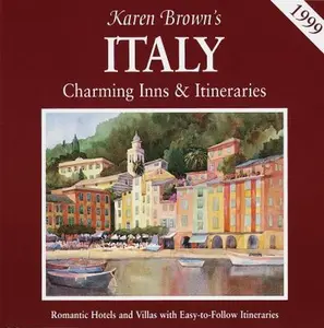 USED-Karen Brown's Italy Charming Inns & Itineraries 1999 by Karen Brown (Paperback)
