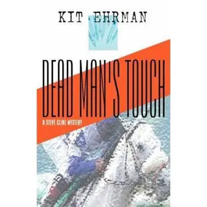 USED-Dead Man's Touch: A Steve Cline Mystery by Ehrman, Kit (Paperback)