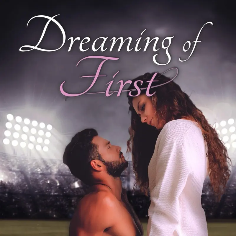 Dreaming of First by Kay Lucas