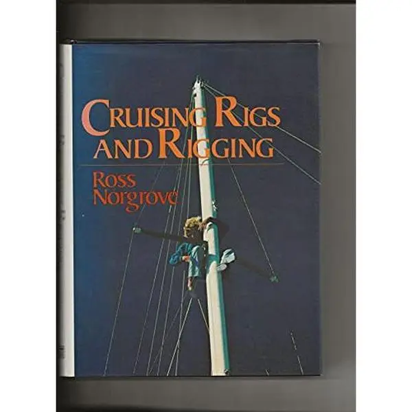 USED-Cruising rigs and rigging by Ross Norgrove (Hardcover)