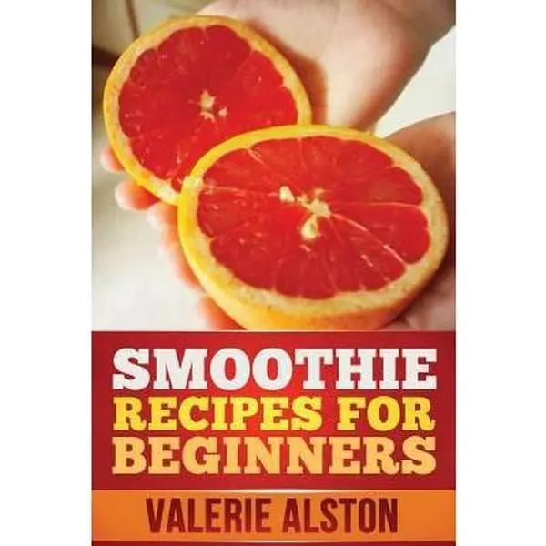USED-Smoothie Recipes for Beginners by Alston Valerie (Paperback)
