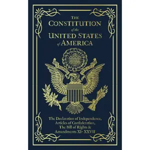 The United States Constitution – Including the Declaration of Independence and the Bill of Rights Book