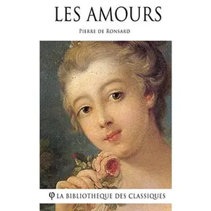 USED-Les Amours (French Edition) by Pierre de Ronsard (Paperback)
