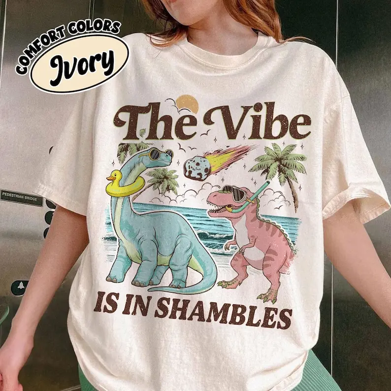 The Vibe Is In Shambles Comfort Colors Shirt, Funny Dinosaur Tshirt, Cute Mental Health Tee Gift, Gift For Her