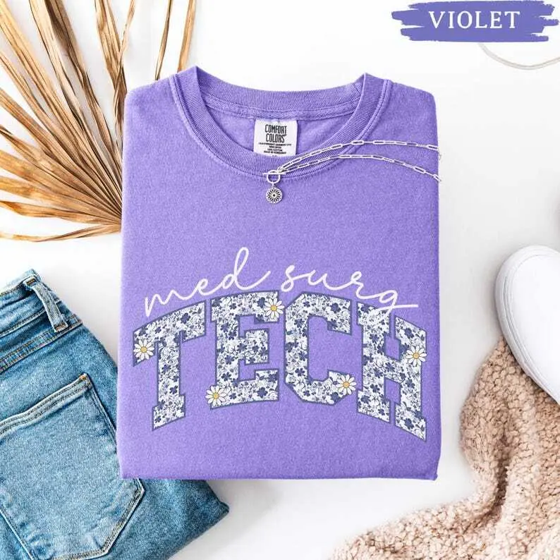Toile Med Surg Tech Shirt, Floral Comfort Colors Medical Surgery tee , Daisy MedSurge Technician Week , Surgical Tech Tee Cotton Fabric Top Womenswear