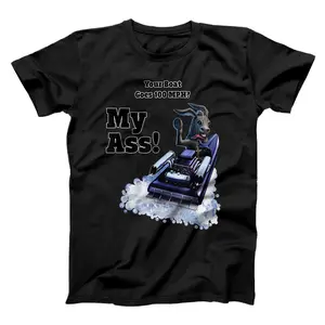 Funny Jet or Power Boat 100-MPH Racing Meme T-Shirt, Sweatshirt, Hoodie