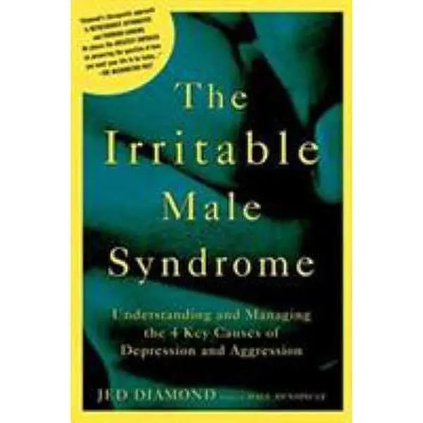 USED Book - The Irritable Male Syndrome: Understanding and Managing the 4 Key Causes of Depression and Aggression by Diamond, Jed (Paperback) - english