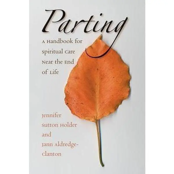 USED-Parting: A Handbook for Spiritual Care Near the End of Life by Holder, Jennifer Sutton (Paperback)