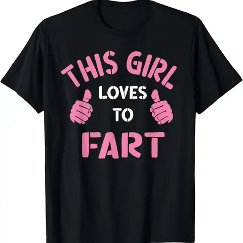 100% Cotton Vintage Funny Sarcastic Saying This Girl Loves To Fart T-Shirt