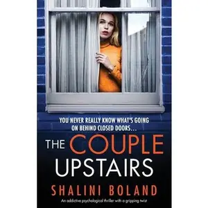 USED-The Couple Upstairs: An addictive psychological thriller with a gripping twist by Boland, Shalini (Paperback)