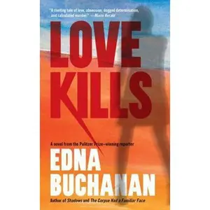USED-Love Kills: A Britt Montero Novel Love Kills by Edna Buchanan (Paperback)