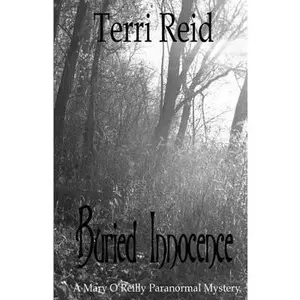 USED-Buried Innocence - A Mary O'Reilly Paranormal Mystery - Book Thirteen by Reid, Terri (Paperback)