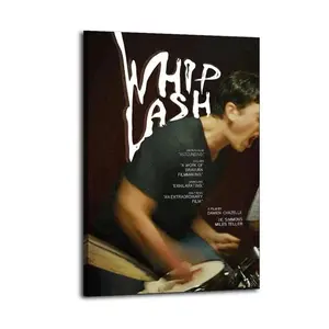 Whiplash Movie Poster1 Wall Decor Art,Canvas Poster, Artistic Poster for Bathroom, Bedroom, Kitchen and Living Room, and A Funny Decor For Home