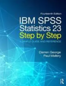 USED-IBM SPSS Statistics 23 Step by Step: A Simple Guide and Reference by George, Darren (Paperback)
