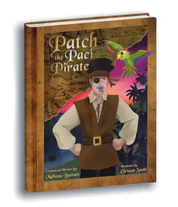 Melissa Burnett's Patch the Paci Pirate: An 28-Page Early Learning Adventure for Kids with Soft Cover and Engaging Story from The Paci Fairy Series