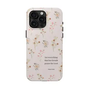 Psalm 150:6 Let Everything That Has Breath Praise the Lord Case, this durable, shock-absorbing, glossy 2-in-1 phone case is compatible with iPhone 17, 16, 15, 14, 13, 12, 11, X, and Samsung models. It makes a great holiday gift for friends or family.