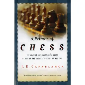 A Primer Of Chess by José R. Capablanca [Paperback Book]